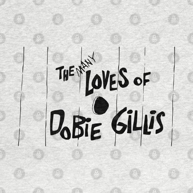 The Many Loves of Dobie Gillis by fiercewoman101